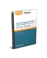 Home Care Coding Specialist – Diagnosis (HCS-D) Certification Study Guide, 2025