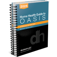 Home Health Guide to OASIS: A Reference for Field Staff, 2025